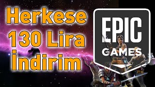 Epic Gamesden Herkese 130 Lira Indirim