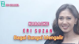 Eri Suzan. Bagai Sungai Mengalir. Karaoke