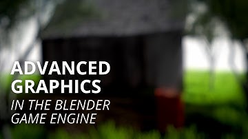 Advanced Graphics Preview - Blender Game Engine