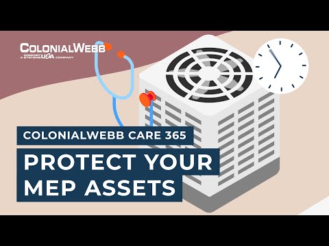 ColonialWebb Care 365 - Protect Your Critical Mechanical, Electrical, and Plumbing Assets