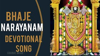 BHAJE NARAYANA- DEVOTIONAL SONG