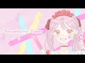 Strawberry Timesのmv公開🍓✩°。⋆♡*°