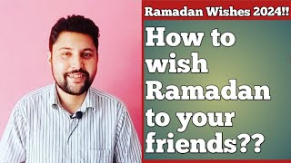 HOW TO WISH RAMADAN?? | how to wish ramadan to muslim friends | ramadan wishes 2023|ramadan mubarak screenshot 5