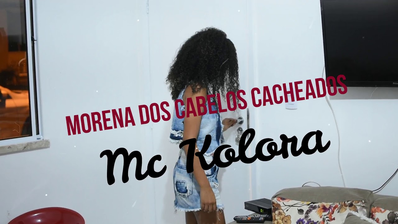 MC Kolora - Morena dos cabelos cacheados