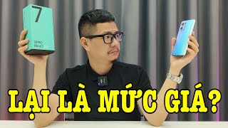 Mở hộp OPPO Reno7 5G : VẤN ĐỀ NẰM Ở MỨC GIÁ?