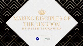 Making Disciples of the Kingdom Day 4