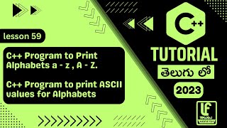 C++ Program to Print Alphabets a - z , A - Z | C++ Program to print ASCII values for Alphabets