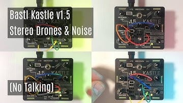 Bastl Kastle v1.5 Demo - Stereo Drones & Noise