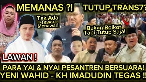 GEGER Terbongkar Tak Hanya BOIKOT tp Tutup TRANS7 Gugatan Pondok Pesantren & Kyai Kiyai Yai Santri ?