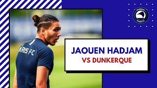 🇫🇷 Jaouen Hadjam (2003) vs Dunkerque ● Paris Football Club ● French Ligue 2