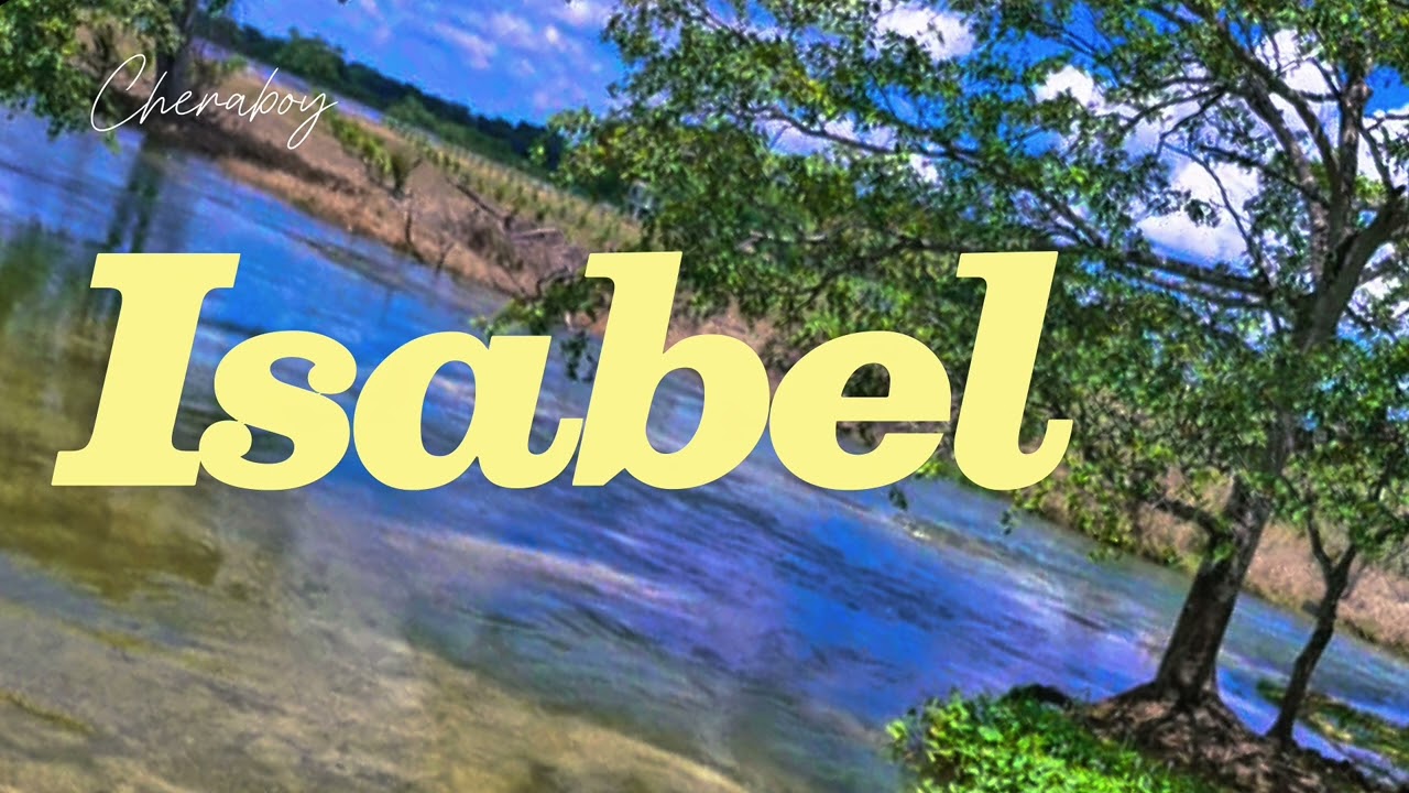 Isabel / Autor de letra y música:Juan Francisco Chan @cheraboy @CheraboyMusica  