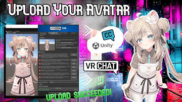 How To Upload a VRChat Avatar & Unity Setup Process