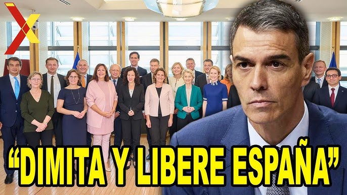 Líderes europeos EXIGEN LA DIMISIÓN de Sánchez en Europa