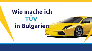 Was kostet der TÜV in Bulgarien?