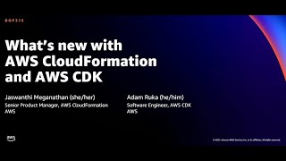 AWS re:Invent 2021 - What's new with AWS CloudFormation and AWS CDK