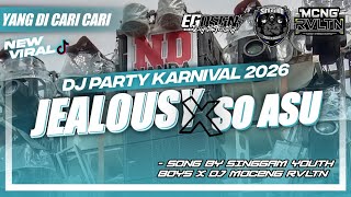 Dj Party Karnival 2026 Jealousy X So Asu 
