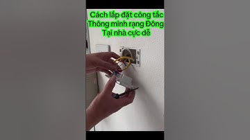 Cách lắp đặt công tắc thông minh Rạng đông