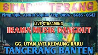 LIVE IRAMA MUSIK DANGDUT || LENONG SINAR TERANG || GG UTAN JATI KEDAUNG BARU TANGERANG BANTEN