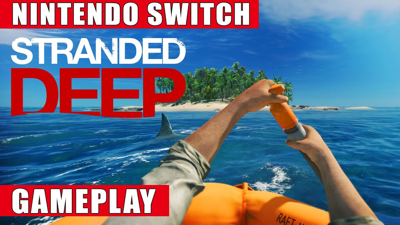 Stranded Deep - Nintendo Switch Launch Trailer - IGN