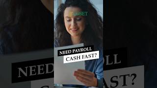 NEED PAYROLL CASH FAST?