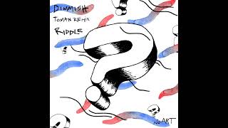 Dimmish - Riddle (Toman Remix)