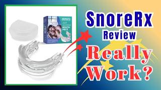 SnoreRx Plus Reviews Anti Snoring: Does REALLY Work?