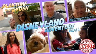 Family California Spring break travel - "Disneyland Adventure"- Playtime with Ayden - UNCUT -Vlog #1