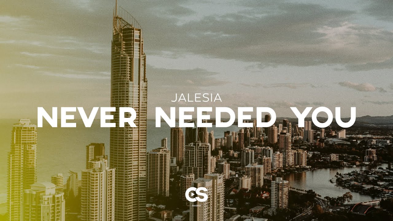 Watch Jalesia - Never Needed You on YouTube Watch Jalesia - Never Needed You on YouTube