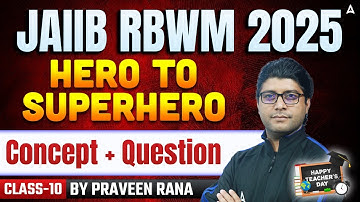 JAIIB RBWM Nov 2025 | JAIIB RBWM Concept + Questions | 10 | JAIIB Exam Preparation | Praveen Rana