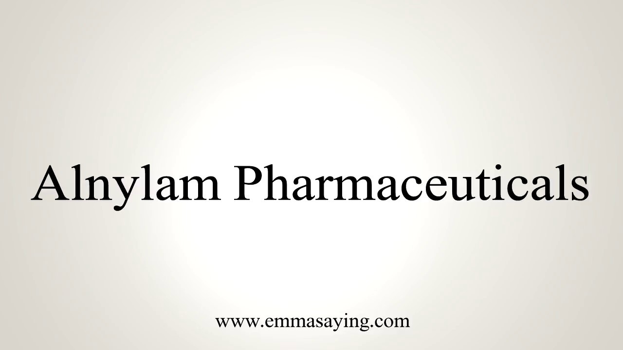 How To Pronounce Alnylam Pharmaceuticals YouTube How To Pronounce Alnylam Pharmaceuticals YouTube