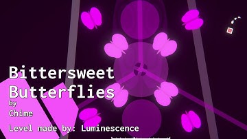 Bittersweet Butterflies | @ChimeTunes (Project Arrhythmia level made by @LuminPA)
