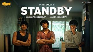 STANDBY - Short Film | Sanjay K | Pragadeesh | Shiv Vidyashankar | Moviebuff Short Film