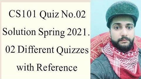 CS101 Quiz No.02 Solution Spring 2021|Cs101 solved quiz 2 2021|cs101 quiz 2 solution 2021|Faizan Ali