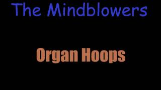 The Mindblowers-Organ Hoops coming soon on iTunes, Spotify, etc.