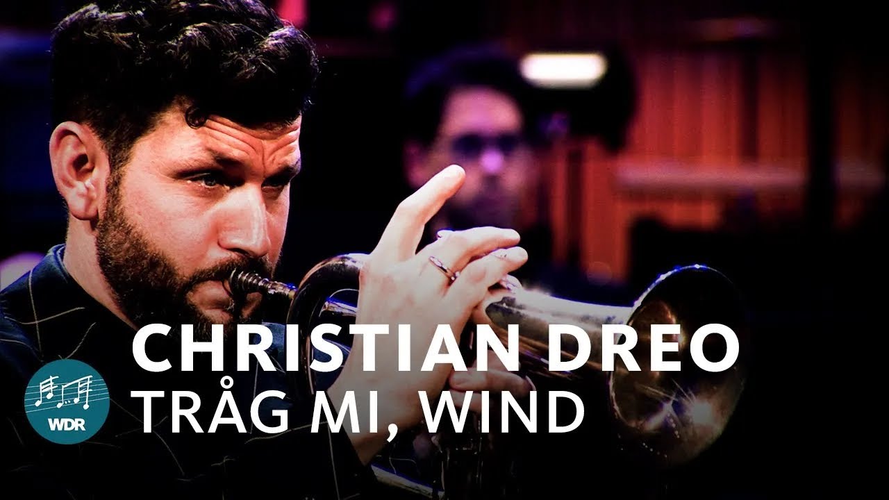 Tråg mi, Wind - Christian Dreo | Christoph Moschberger | WDR Funkhausorchester