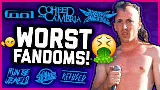 TOP 10 WORST FANDOMS IN ROCK & METAL (yuck!)