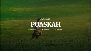 Puaskah - Wali Band (speed up   lyrics)🎧