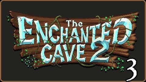 The Enchanted Cave 2 Steam Edition- Part 3