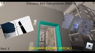 (2ND ANNIVERSARY SPECIAL!) Elevator Bell Compilation (Part 3) - Roblox