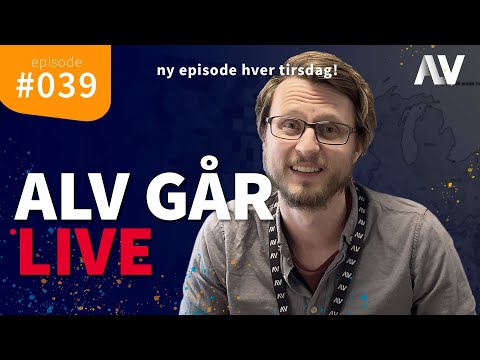 ALV #039 | ALV GÅR LIVE