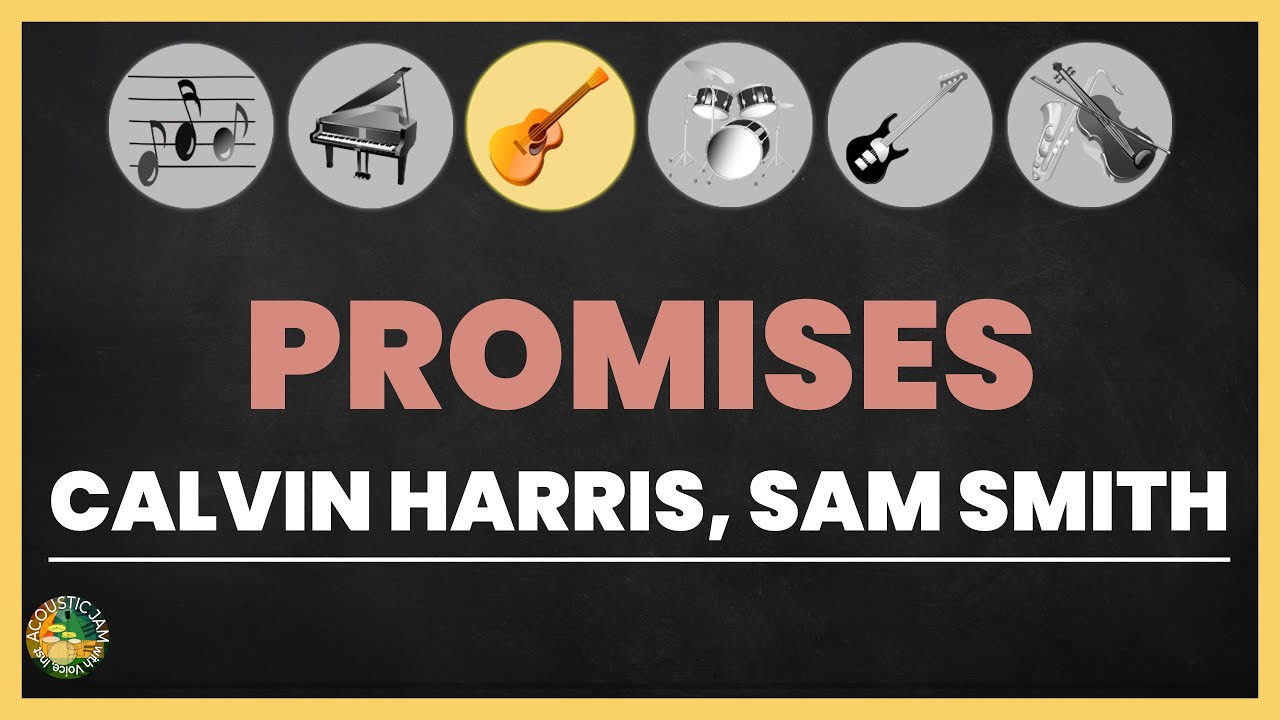 Calvin Harris, Sam Smith - Promises (Acoustic Karaoke / Guitar (no Melody) / lyrics, chords)