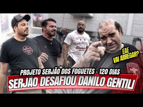 SERJÃO DESAFIOU DANILO GENTILI PARA UM TREINO - PROJETO SEJÃO DOS FOGUETES - 120 DIAS !!!