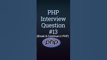 PHP Interview Question #13 break & continue statement in php