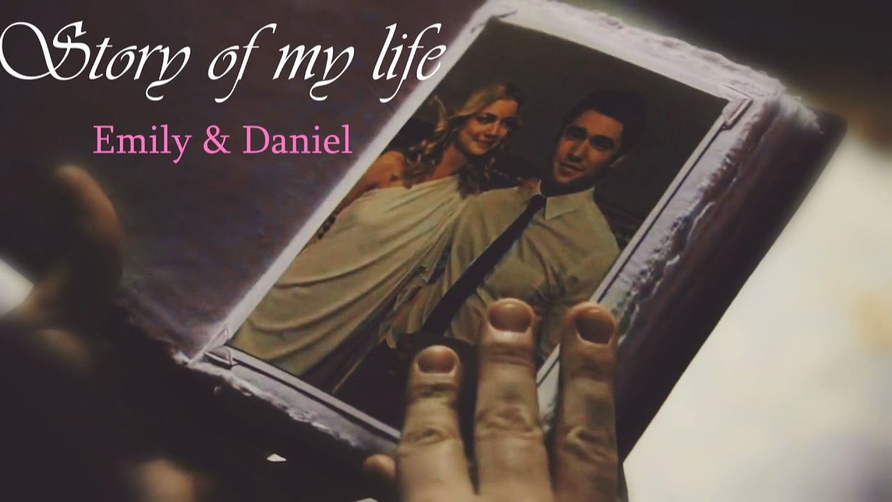 Emily & Daniel I Story of my life