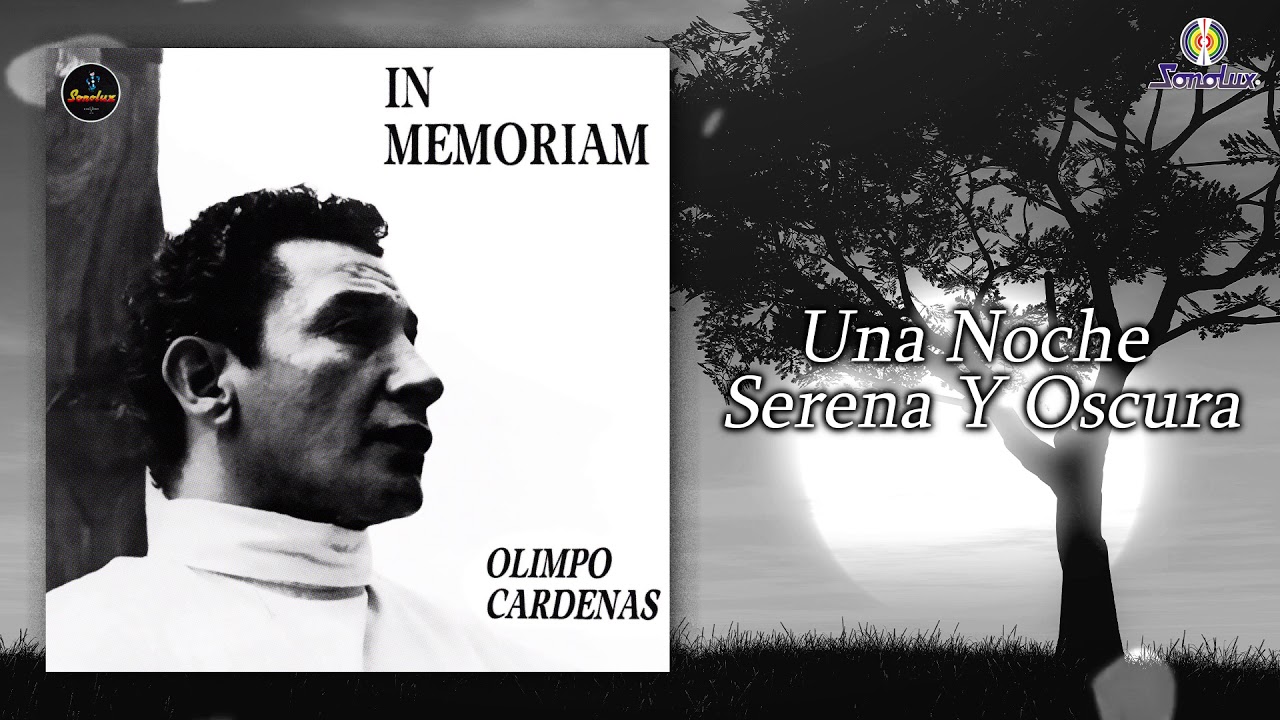 Una Noche Serena Y Oscura – Olimpo Cardenas - Remasterizado | Bolero