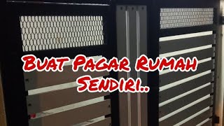 Buat Pagar Rumah Sendiri..