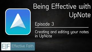 Being Effective with UpNote  Ep 03 | Creating notes and the note editor