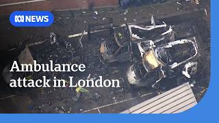 Four ambulances set on fire in suspected antisemitic attack in London | ABC NEWS