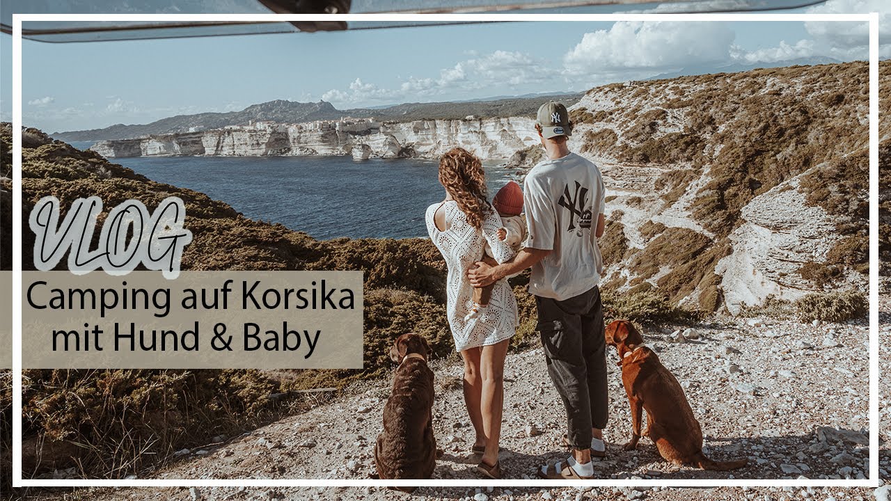 Camping auf Korsika | mit Baby und 2 Hunden | Chocolate + Foxred Labrador |  KaroLovesMilka