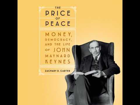 Video Price of Peace: Money, Democracy, and the Life of John Maynard Keynes - Zachary D. Carter